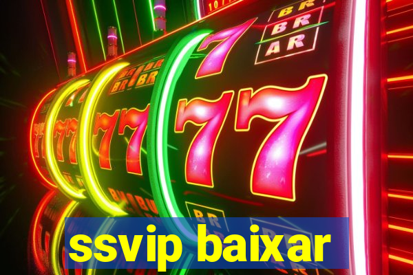 ssvip baixar