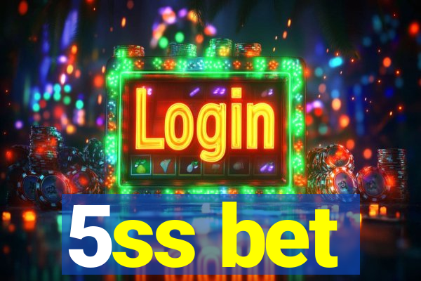 5ss bet