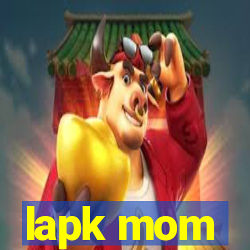 lapk mom