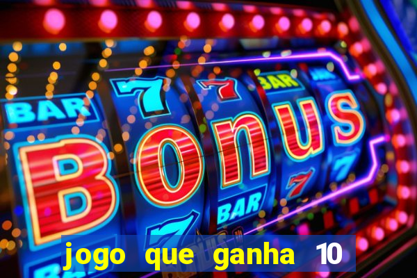 jogo que ganha 10 reais ao se cadastrar