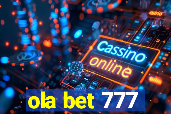 ola bet 777