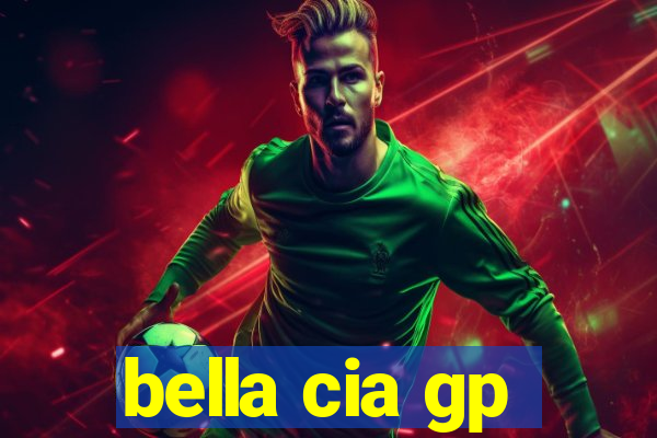 bella cia gp