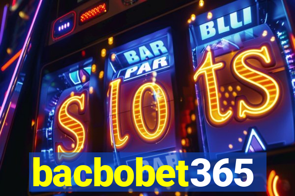 bacbobet365