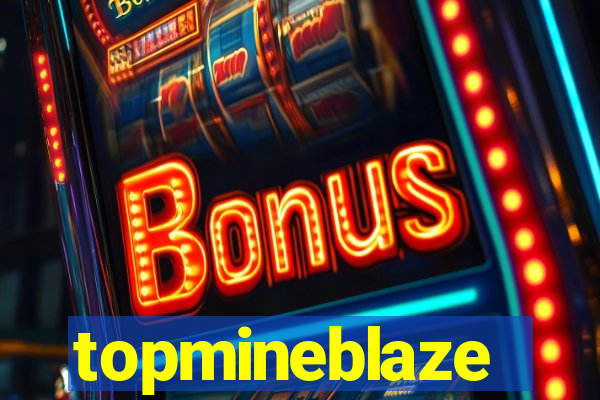 topmineblaze