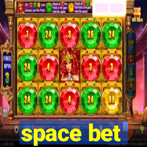 space bet