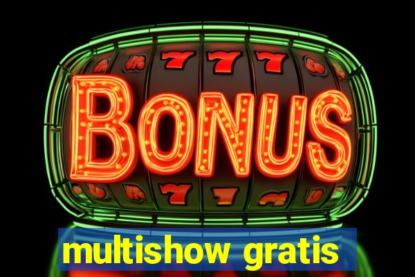 multishow gratis