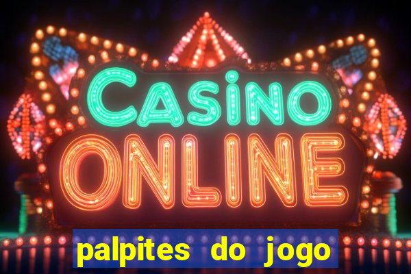 palpites do jogo aberto hoje