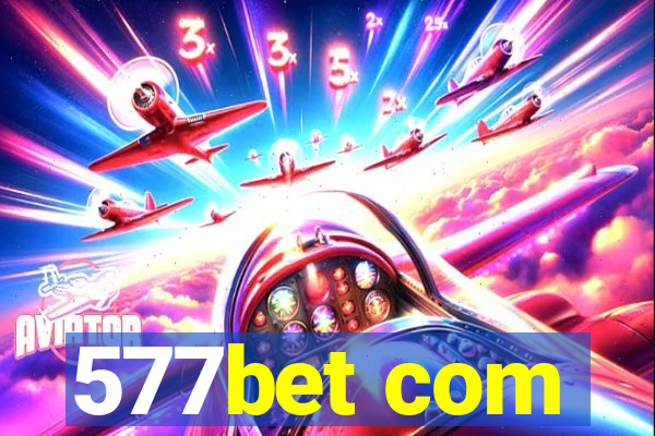 577bet com