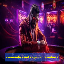 comando cmd reparar windows