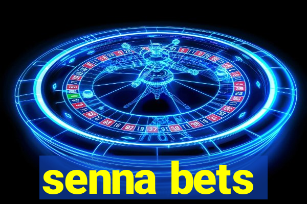 senna bets