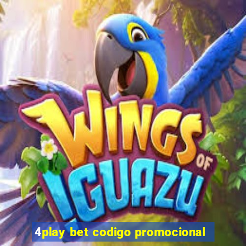 4play bet codigo promocional