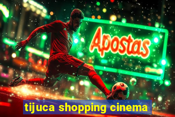 tijuca shopping cinema