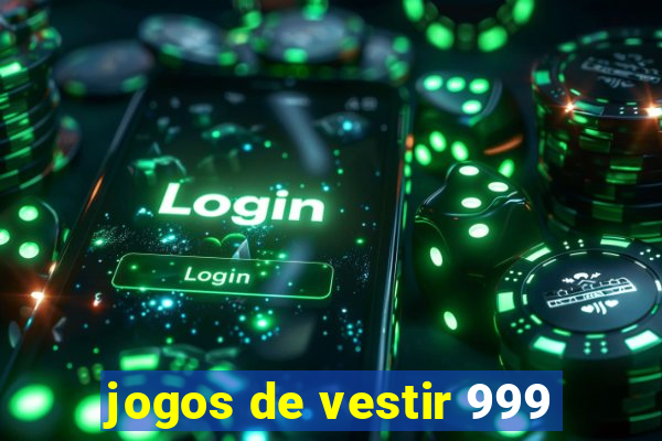 jogos de vestir 999