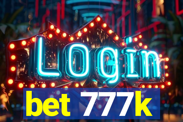 bet 777k