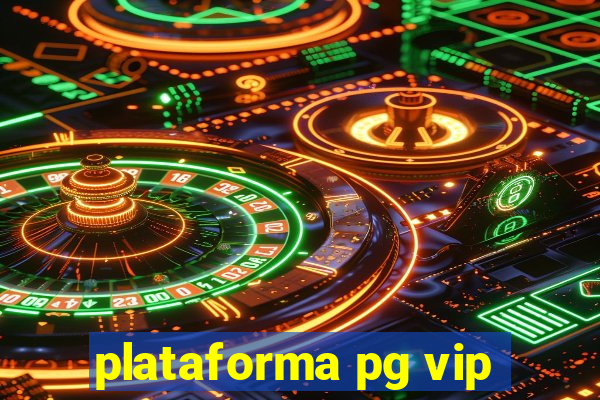 plataforma pg vip