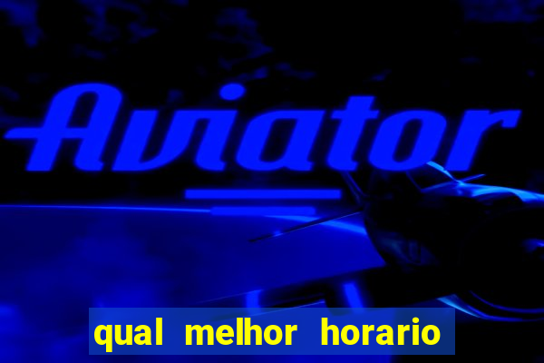 qual melhor horario para jogar fortune dragon