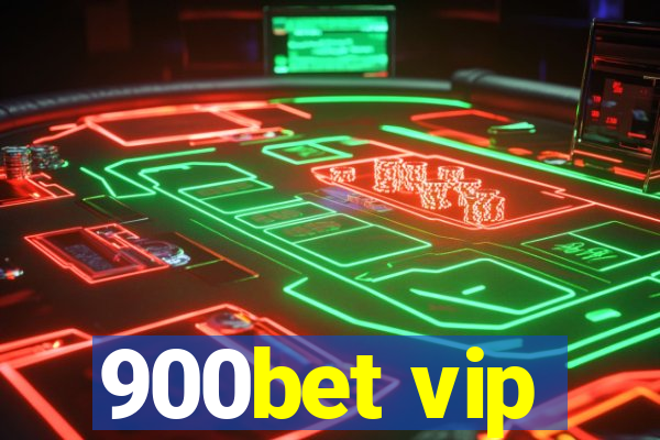 900bet vip