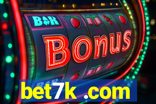 bet7k .com