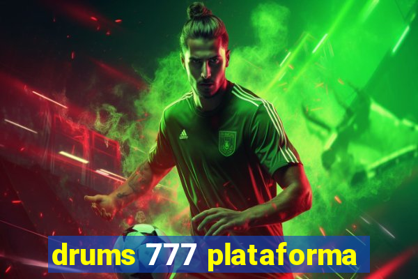 drums 777 plataforma