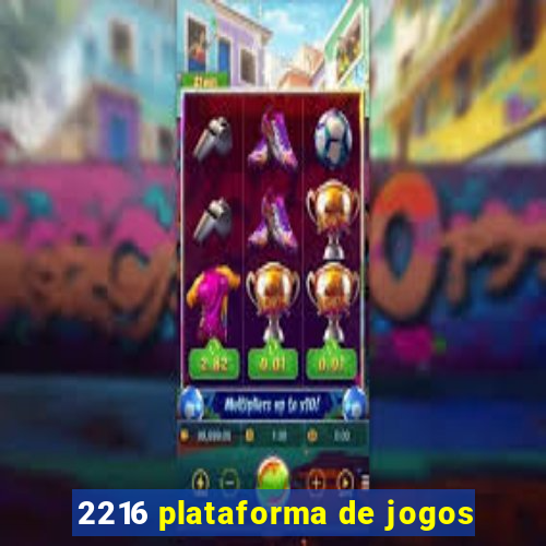 2216 plataforma de jogos