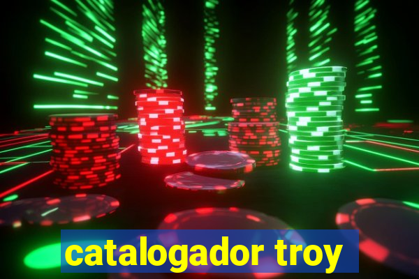 catalogador troy