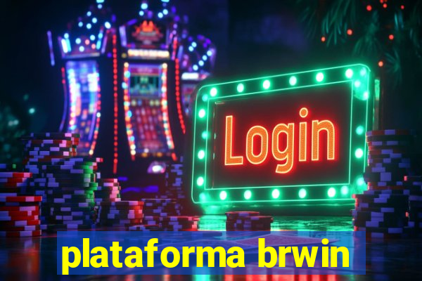 plataforma brwin