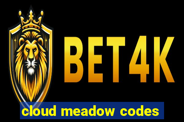 cloud meadow codes