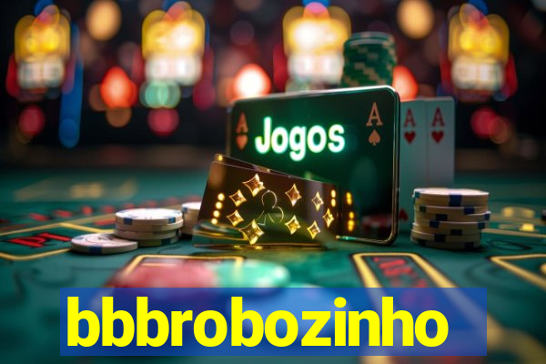 bbbrobozinho