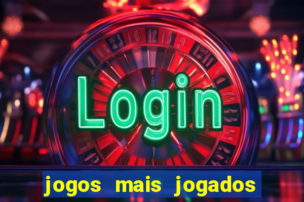 jogos mais jogados do mundo de todos os tempos