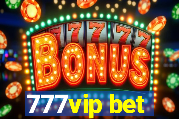 777vip bet