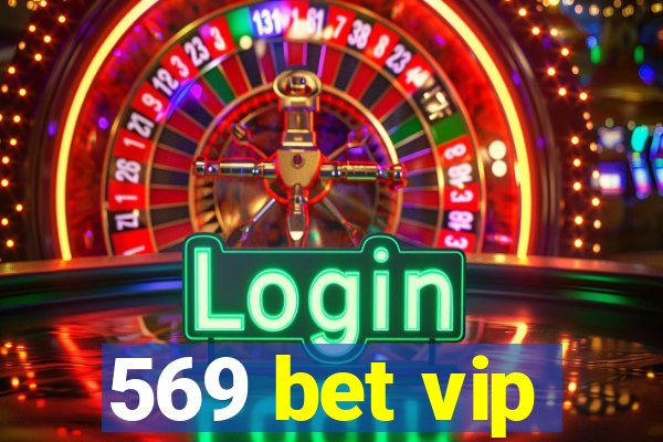 569 bet vip