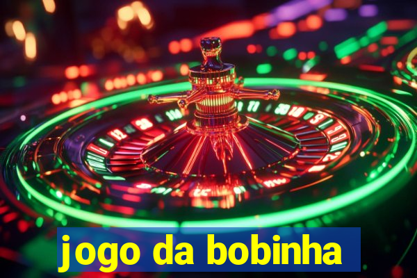 jogo da bobinha