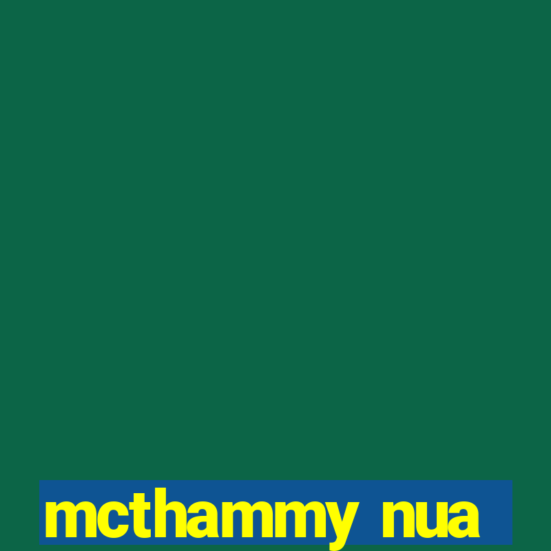 mcthammy nua