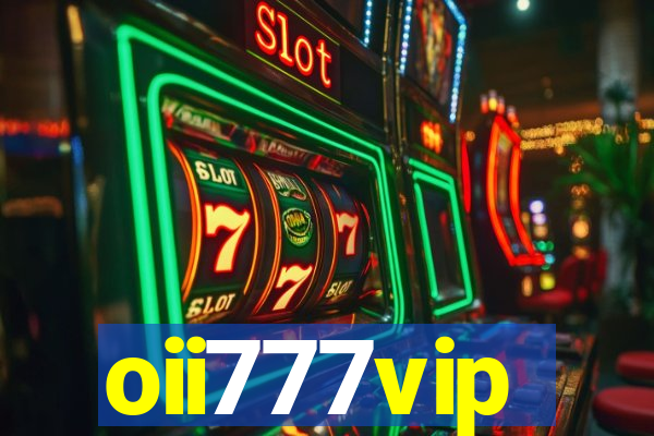 oii777vip