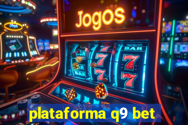 plataforma q9 bet