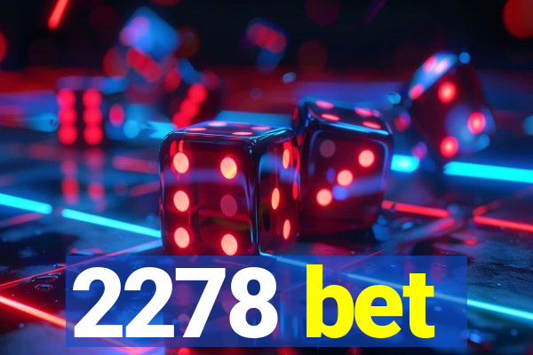 2278 bet