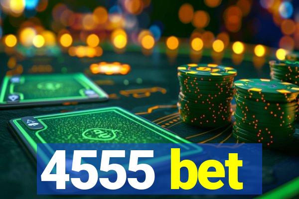 4555 bet