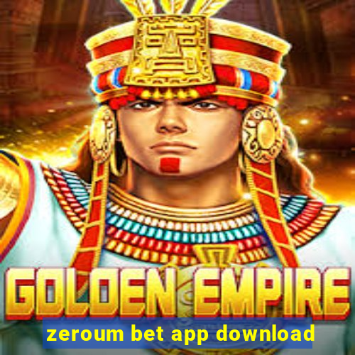 zeroum bet app download