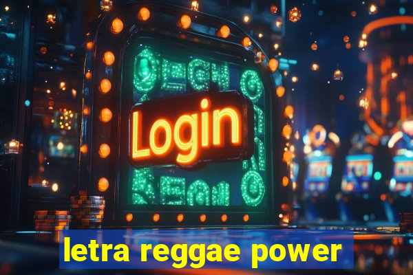 letra reggae power