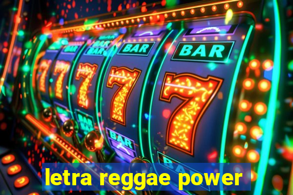 letra reggae power