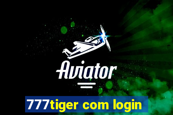 777tiger com login