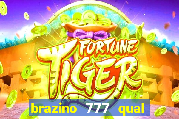 brazino 777 qual melhor jogo