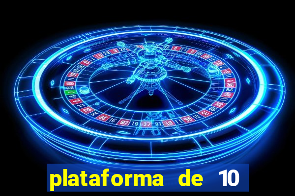 plataforma de 10 reais tigre