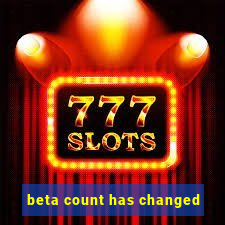 beta count has changed