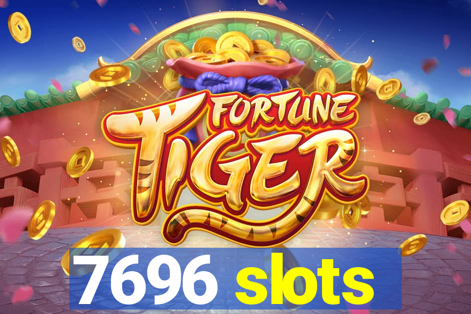 7696 slots