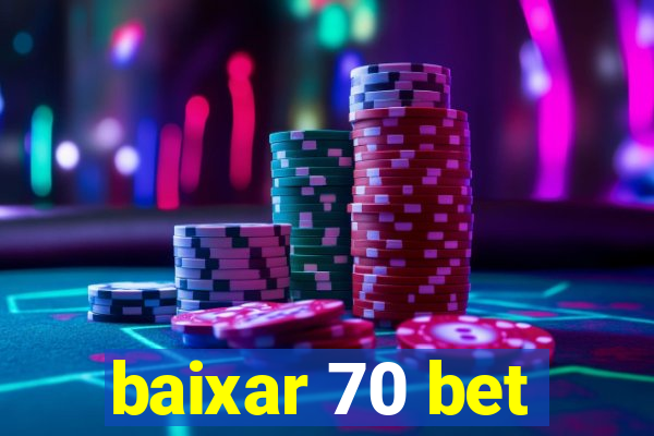 baixar 70 bet