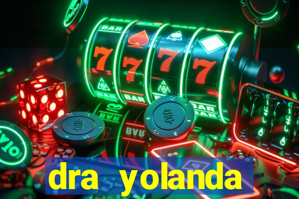 dra yolanda fernandes malta bettin