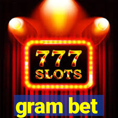 gram bet