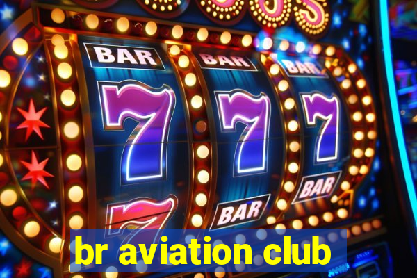 br aviation club