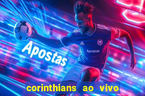 corinthians ao vivo multi canal